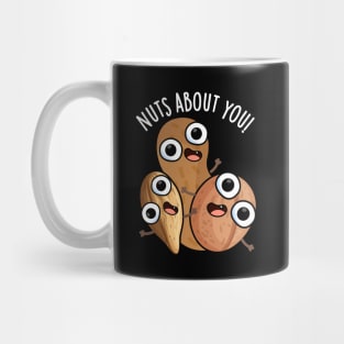 Nuts About You Funny Nut Puns Mug